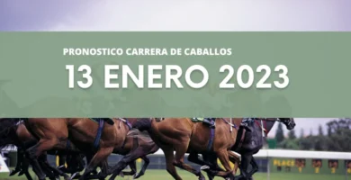PRONOSTICO CARRERA DE CABALLOS 13/01/2023